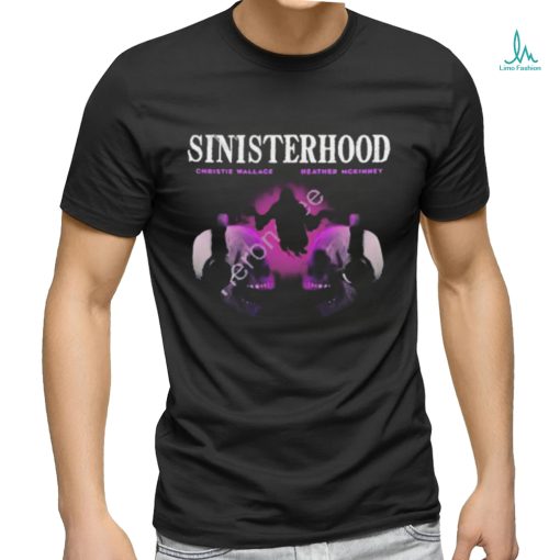 Sinisterhood Christie Wallace Heather Mckinney Shirt