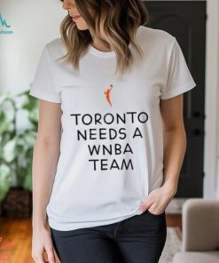 Sloan Toronto Needs A Wnba Team Shirt