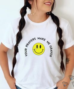 Smiley Face Your Prayers Make Me Grayer Sweatshirt