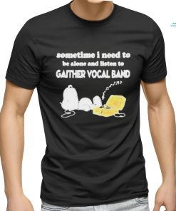 Snoopy Sometime I Need To Be Alone And Listen To Gaither Vocal And Shirt