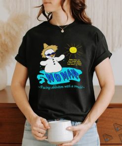 Snowman Faces Oblivion shirt