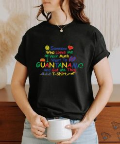 Someone who loves very much me went to Guantanamo and got me this shirt