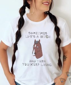 Sometimes Life’s A B Bojack Horseman Shirt