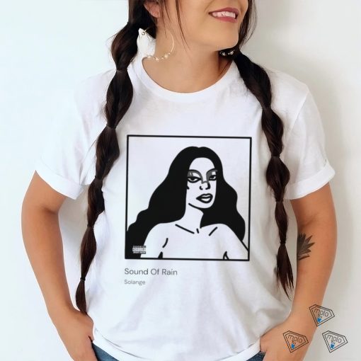 Sound of Rain Solange art shirt