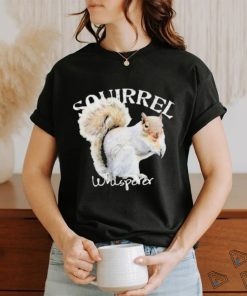 Squirrel Whisperer Shirt