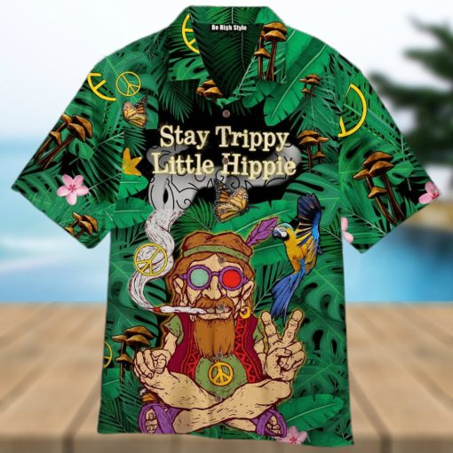 Stay Trippy Little Hippie Aloha Hawaiian Shirt