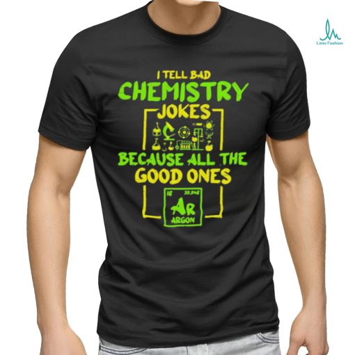 Student Chemistry Teacher For A Chemical Science Shirt