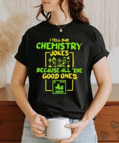 Student Chemistry Teacher For A Chemical Science Shirt