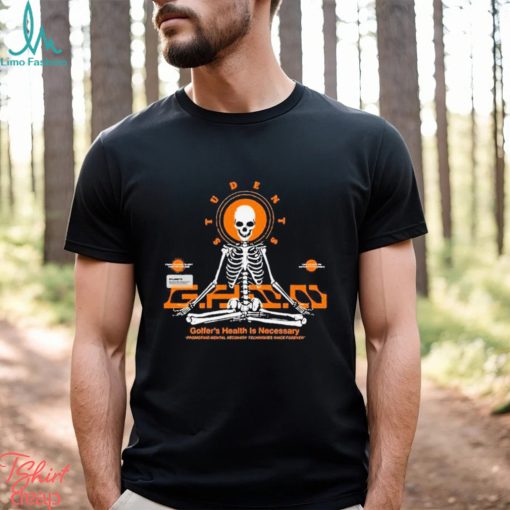 Students Golfer’s Health Is Necessary Skeleton Shirt
