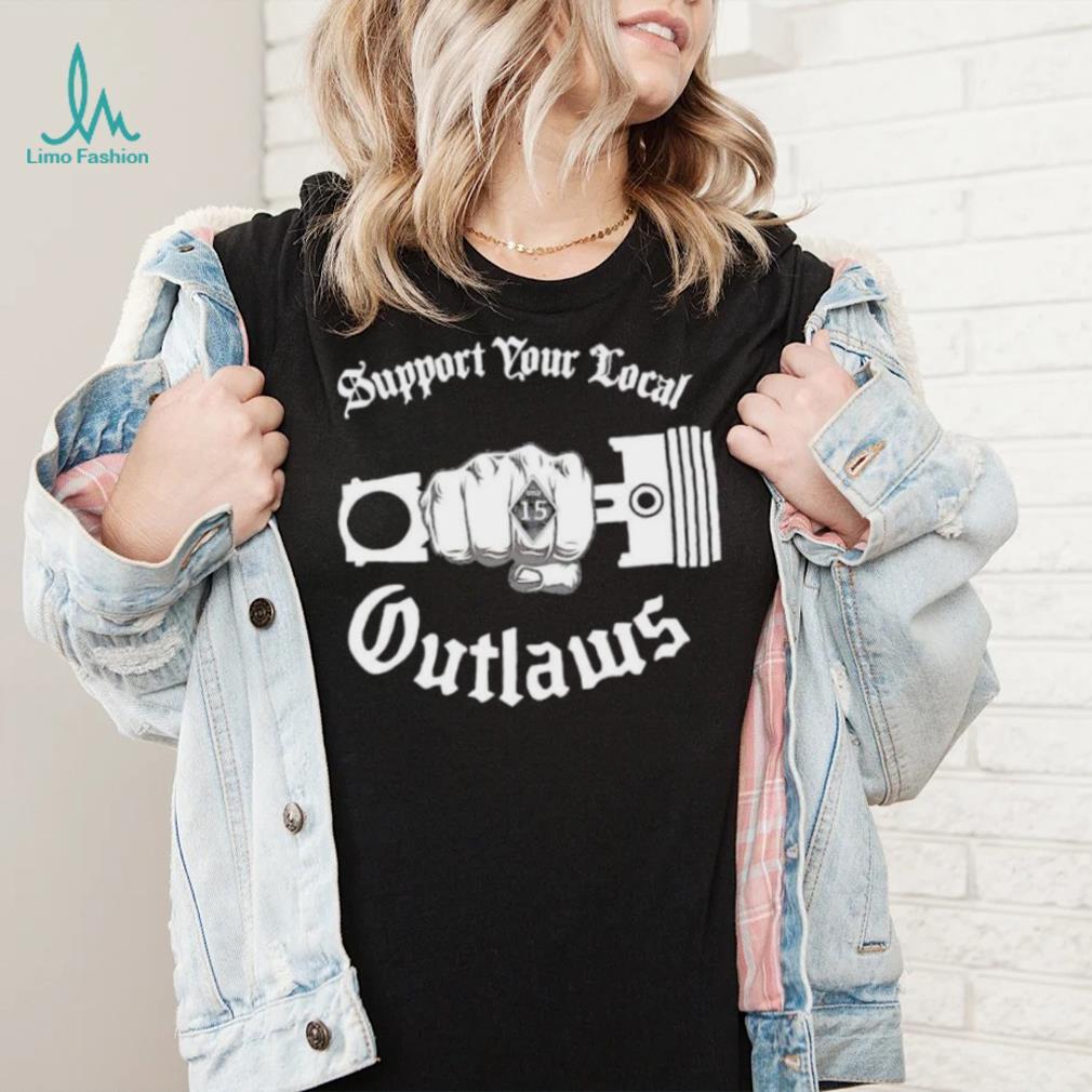 Support your local outlaws silo 15 shirt Support your local outlaws silo 15 shirt