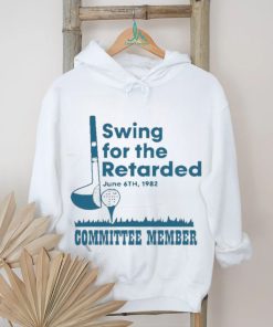 Swing For The Retarded June 6th 1982 Committee Member Shirt