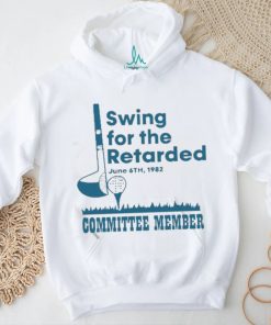 Swing For The Retarded June 6th 1982 Committee Member Shirt