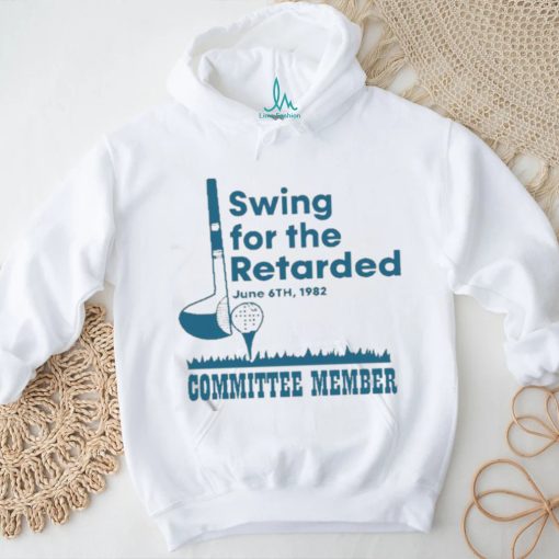 Swing For The Retarded June 6th 1982 Committee Member Shirt