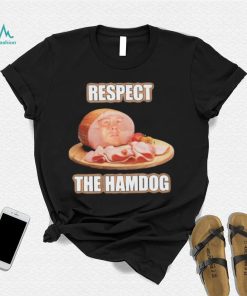 Talkin’ Yanks Respect The Hamdog Shirt, hoodie, sweater, long sleeve and tank top Talkin’ Yanks Respect The Hamdog Shirt