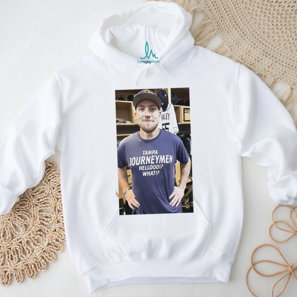 Tampa Journeymen Hellooo What T Shirt Tampa Journeymen Hellooo What T Shirt