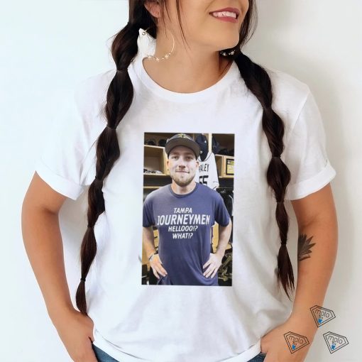 Tampa Journeymen Hellooo What T Shirt