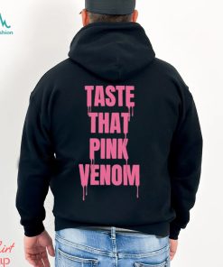 Taste That Pink Venom Shirt