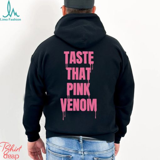 Taste That Pink Venom Shirt