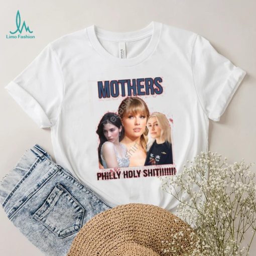 Taylor Swift Gracie Abrams Phoebe Bridgers Mother Philly Holy Shit T Shirt