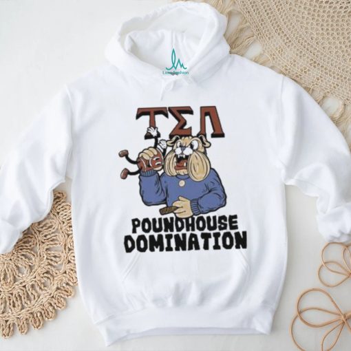 Tea Poundhouse Domination Bulldog Shirt