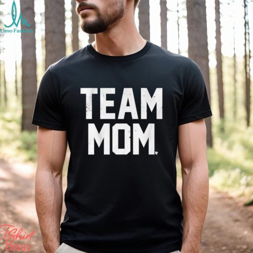 Team Mom T shirt