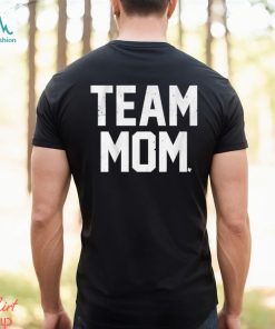 Team Mom T shirt