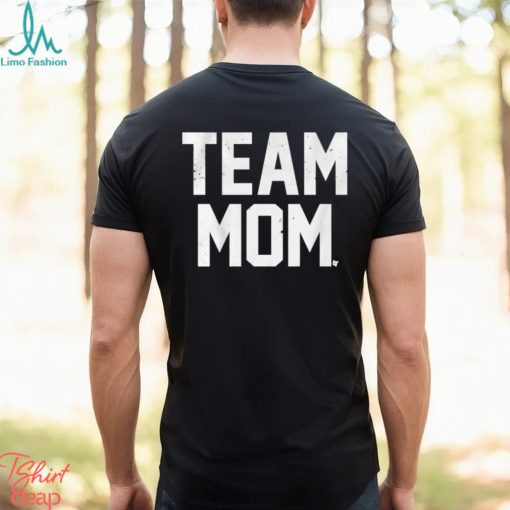 Team Mom T shirt