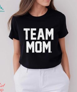 Team Mom T shirt