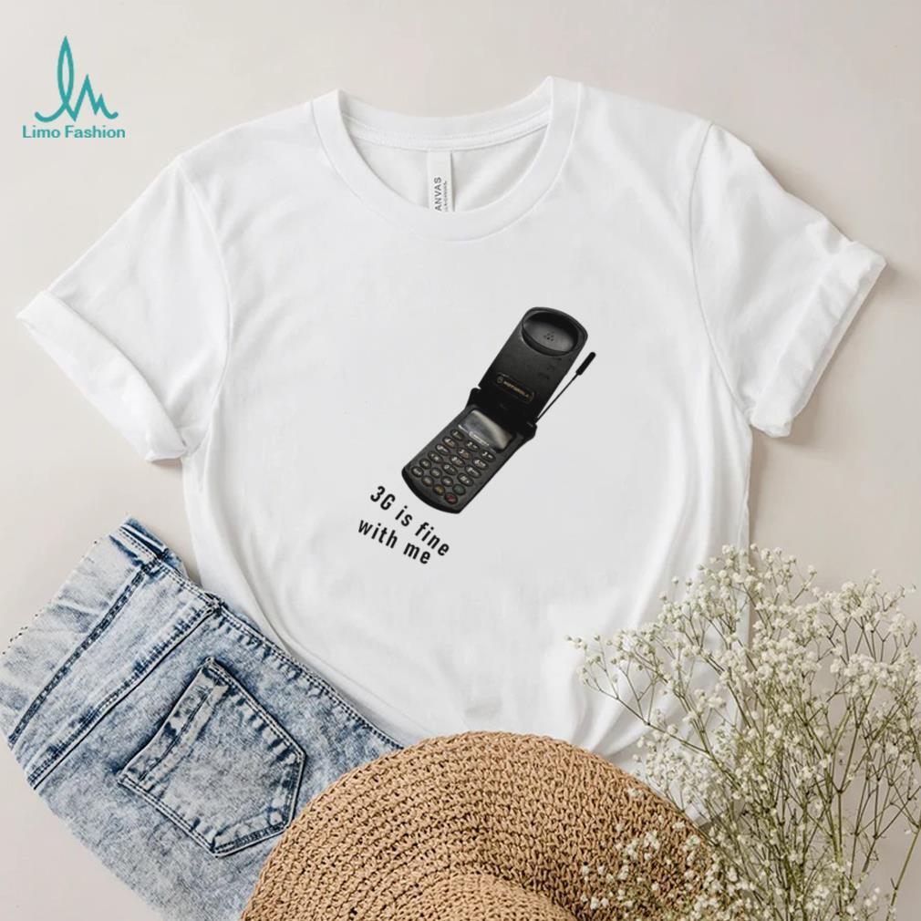 Telephone Motorola 3G is fine with me shirt Telephone Motorola 3G is fine with me shirt