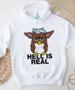 That Go Hard Hell Is Real Shirt
