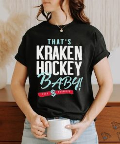 That’s Seattle Hockey, Baby Seattle Kraken 2023 Playoff Shirt