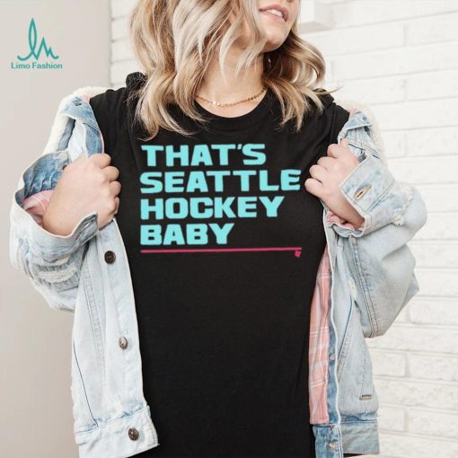 That’s Seattle Hockey Baby Shirt