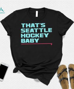 That’s Seattle Hockey Baby Shirt