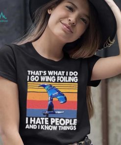 That’s what I do I go wing foiling I hate people and I know things vintage shirt