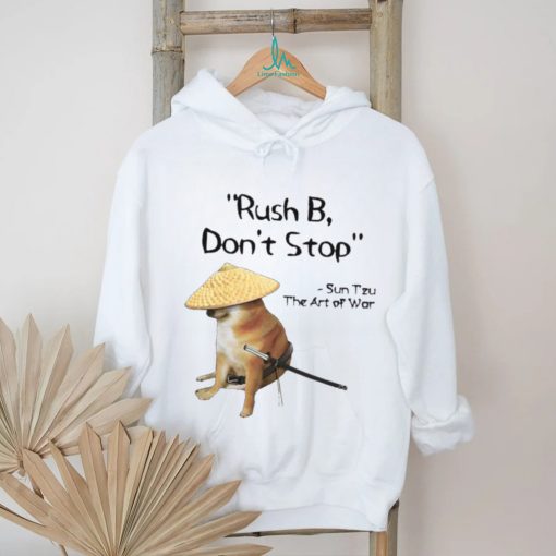 The Art Of War Meme Rush B Csgo Samurai Doge Shirt