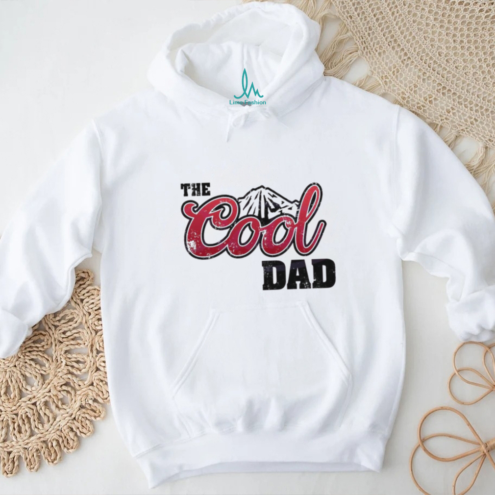 The Cool Dad Best Dad Ever Shirt The Cool Dad Best Dad Ever Shirt