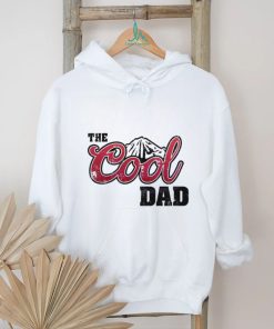 The Cool Dad Best Dad Ever Shirt
