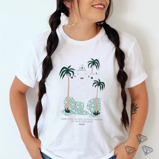 The Hollywood Hotel Amid the glitz and glimmer of Hollywood 1939 shirt
