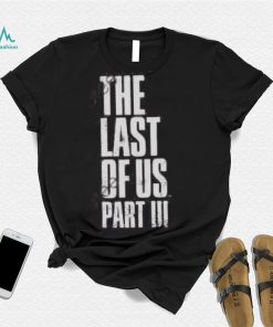 The Last Of Us Part Iii Hoodie shirt