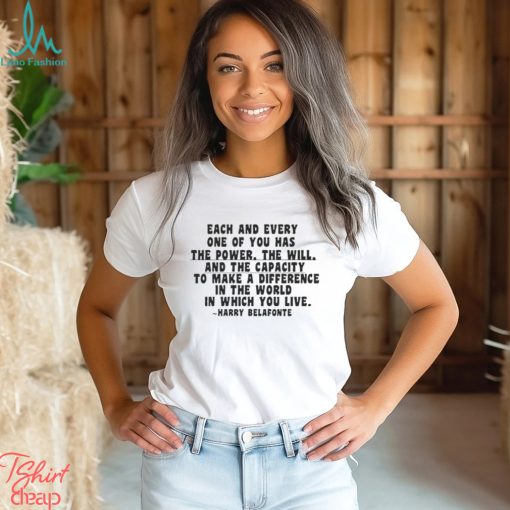 The Power Harry Belafonte Quote shirt