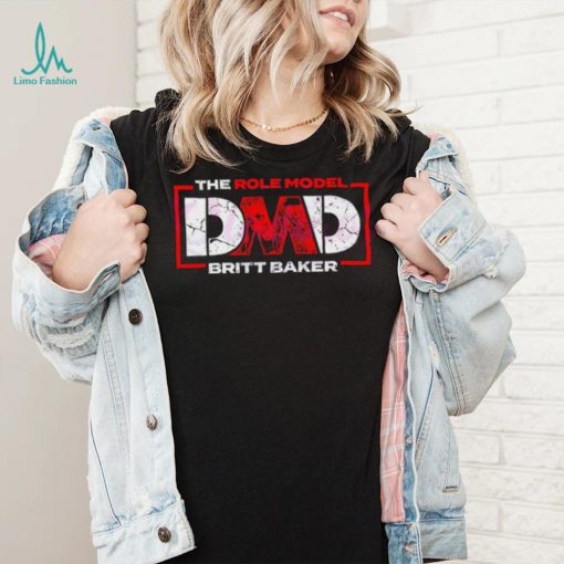 The Role Model Dmd Britt Baker Shirt