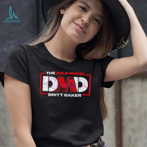 The Role Model Dmd Britt Baker Shirt