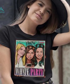 The Wardrobe Girls Will Be Furious White Party T Shirt