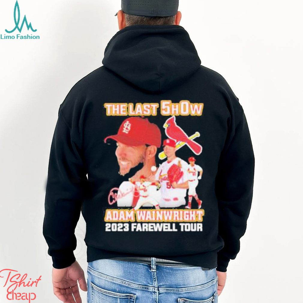 Buy The last show Adam Wainwright 2023 farewell tour signature Shirt For  Free Shipping CUSTOM XMAS PRODUCT COMPANY