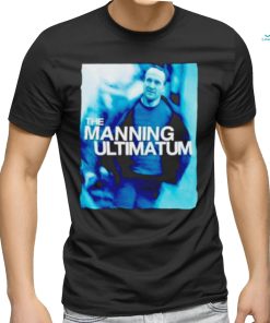 The manning ultimatum shirt