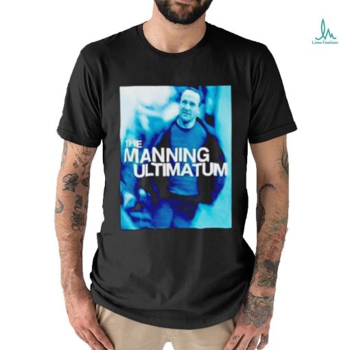 The manning ultimatum shirt