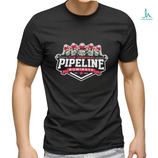 The original pipeline dominate huskguys nebraska shirt