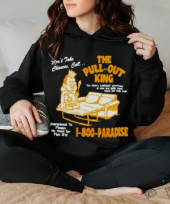The pull out king shirt