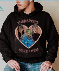 Therapist Hate Them Gracie Abrams Taylor Swift Phoebe Bridgers Funny T Shirt