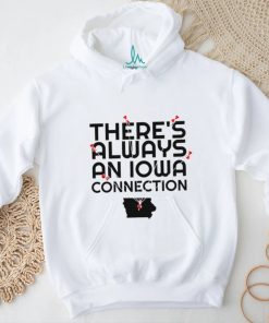 There’s always an Iowa Connection State 2023 shirt